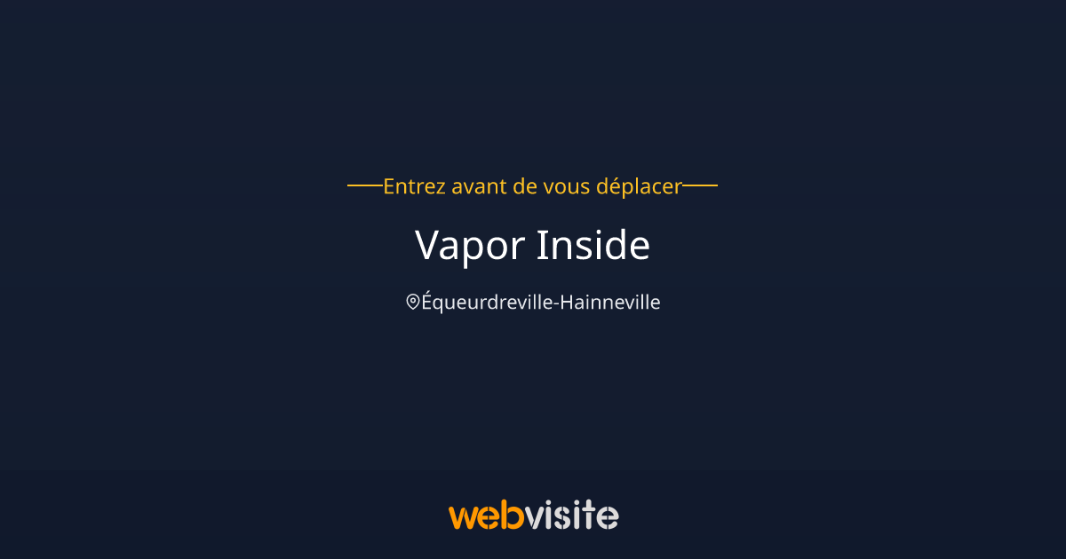 Vapor Inside queurdreville-Hainneville : Visite virtuelle immersive 360 | Webvisite Vapor Inside queurdreville-Hainneville : Visite virtuelle immersive 360 | Webvisite